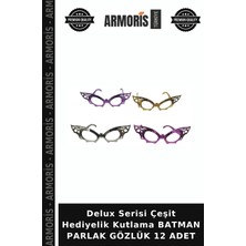 Armoris Delux Serisi Çeşit Hediyelik Kutlama Batman Parlak Gözlük 12 Adet