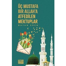 TeknoKapsül Üç Mustafa Bir Allah’a Atfedilen Mektuplar