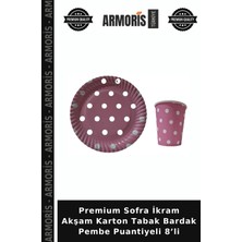 Armoris Premium Sofra Ikram Akşam Karton Tabak Bardak Pembe Puantiyeli 8’li