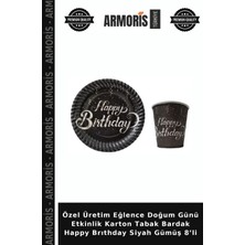 Armoris Özel Üretim Eğlence Doğum Günü Etkinlik Karton Tabak Bardak Happy Brıthday Siyah Gümüş 8’li
