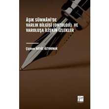 TeknoKapsül Aşık Sümmani`de Varlık Bilgisi Ontoloji ve Varoluşa Ilişkin Izlekler