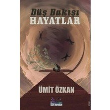 TeknoKapsül Düş Bakışı Hayatlar