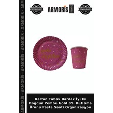 Armoris Karton Tabak Bardak Iyi Ki Doğdun Pembe Gold 8’li Kutlama Ürünü Pasta Saati Organizasyon