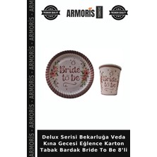 Armoris Delux Serisi Bekarluğa Veda Kına Gecesi Eğlence Karton Tabak Bardak Bride To Be 8’li