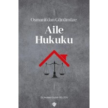 Marsilyan Osmanlı’dan Günümüze Aile Hukuku