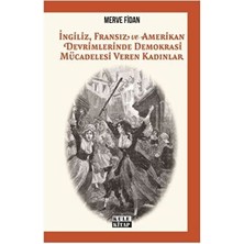TeknoKapsül Ingiliz, Fransız, ve Amerikan Devrimlerinde Demokrasi Mücadelesi Veren Kadınlar
