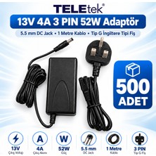 Teletek 13V 4A 3pın 52W Adaptör – 5.5 mm Dc Jack, 1 Metre Kablo, Tip G Ingiltere Tipi Fiş - 500 Adet