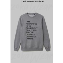 Zoka Wear I Am Powerful Kind Confident Beautiful Strong Capable Grateful I Am Me Ön Baskılı Bisiklet Yaka Sweatshirt