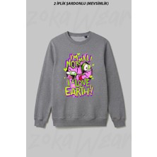 Zoka Wear Invader Zim Gir I M Normal I Love Earth Ön Baskılı Bisiklet Yaka Sweatshirt