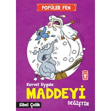 TeknoKapsül Popüler Fen - Kuvvet Uygula Maddeyi Değiştir