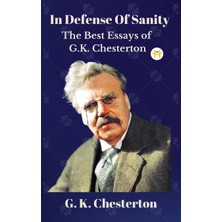 Step Kitap In Defense Of Sanity: The Best Essays Of G.k. Chesterton