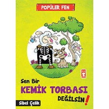 TeknoKapsül Popüler Fen - Sen Bir Kemik Torbası Değilsin!