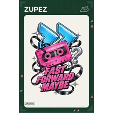 Zupez ZPZ756 – Fast Forward Maybe Ütüyle Uygulanabilir Transfer Baskı