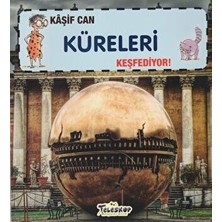 TeknoKapsül Kaşif Can Küreleri Keşfediyor!