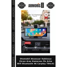 Armoris Otomobil Aksesuar Kablosuz Ekran Araç Kamerası Ön Arka Wifi Bluetooth 4K Carplay T94C41