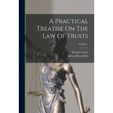 Step Kitap A Practical Treatise On The Law Of Trusts; Volume 1