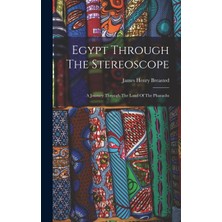 Step Kitap Egypt Through The Stereoscope: A Journey Through The Land Of The Pharaohs