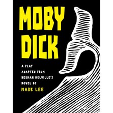 Step Kitap Moby Dick: A Play Adapted From Herman Melville's Novel