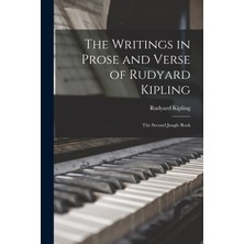 Step Kitap The Writings In Prose And Verse Of Rudyard Kipling; The Second Jungle Book