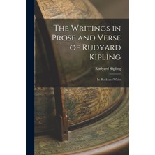 Step Kitap The Writings In Prose And Verse Of Rudyard Kipling: In Black And White