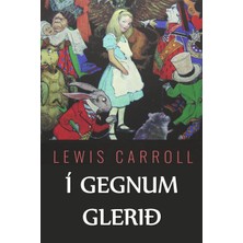 Step Kitap Í Gegnum Glerið: Through The Looking Glass, Icelandic Edition