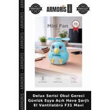 Armoris Delux Serisi Okul Gereci Günlük Eşya Açık Hava Şarjlı El Vantilatörü F31 Mavi