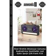 Armoris Özel Üretim Aksesuar Çalışma Aydindirma Vantilatör LED Işıklı Şarjlı Çift Fanlı F23
