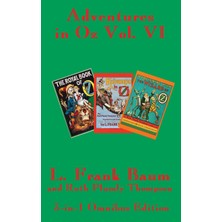 Step Kitap Adventures In Oz Vol. Vı - The Royal Book Of Oz, Kabumpo In Oz, And Ozoplaning With The Wizard Of Oz