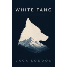 Step Kitap White Fang: A Novel Of Instinct, Survival And Redeption