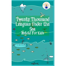 Step Kitap Twenty Thousand Leagues Under The Sea Retold For Kids (Beginner Reader Classics)