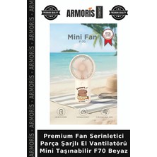 Armoris Premium Fan Serinletici Parça Şarjlı El Vantilatörü Mini Taşınabilir F70 Beyaz