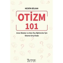 TeknoKapsül Otizm 101 Anne-Babalar ve Alan Dışı Eğitimciler Için Otizme Giriş Kitabı