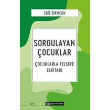 TeknoKapsül Sorgulayan Çocuklar - Çocuklarla Felsefe El Kitabı