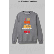 Zoka Wear I Love Anime But Jesus Always Comes First Turn Down The Hentai Ya Turkey Ön Baskılı Bisiklet Yaka Sweatshirt