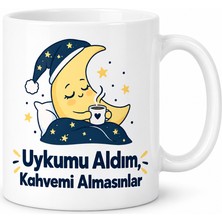 Be Uykumu Aldım, Kahvemi Almasınlar Tasarımlı Porselen Kupa - Model 417 Najmaddin