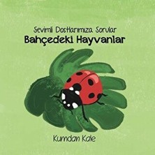 TeknoKapsül Sevimli Dostlarımıza Sorular Bahçedeki Hayvanlar