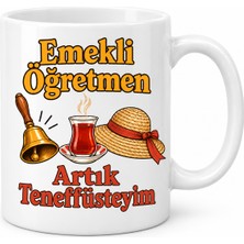Be Emekli Öğretmen Artık Teneffüsteyim Tasarımlı Porselen Kupa - Model 393 Najmaddin