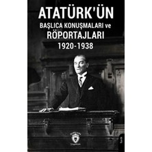 Marsilyan Atatürk'ün Başlıca Konuşmaları ve Röportajları 1920-1938