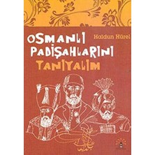TeknoKapsül Osmanlı Padişahlarını Tanıyalım