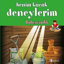 TeknoKapsül Benim Küçük Deneylerim - Bahçıvanlık