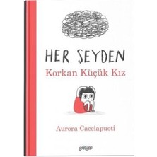 TeknoKapsül Her Şeyden Korkan Küçük Kız