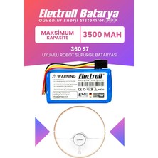 Electroll 360 S7 Batarya (Maksimum Kapasite) 3500MAH Pil Akıllı Robot Süpürge Batarya Değişimi