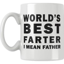 Die Grup World's Best Farter I Mean Father Eğlenceli Babalar Günü Hediye Baskılı Kupa Bardak, QBM1138