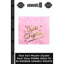 Armoris Özel Seri Misafir Ziyafet Parti Süsü Pembe Gold Iyi Ki Doğdun Varaklı Peçete