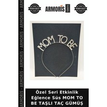 Armoris Özel Seri Etkinlik Eğlence Süs Mom To Be Taşlı Taç Gümüş