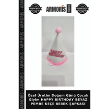 Armoris Özel Üretim Doğum Günü Çocuk Giyim Happy Birthday Beyaz Pembe Keçe Bebek Şapkası