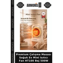 Armoris Premium Çalışma Masası Soğuk Ev Mini Isıtıcı Fan HT100 Bej 500W