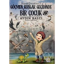 TeknoKapsül Göçmen Kuşlar Geçidinde Bir Çocuk - Suyun Çocukları 3