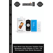 Armoris Yeni Nesil Cep Koruma Telefon Camı Aksesuar Çeşit iPhone 17 Pro / 18 Pro Uyumlu Cam Ekran Koruyucu