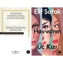 İş Bankası Kültür Yayınları Yeraltından Notlar (Dostoyevski) ve Havva’nın Üç Kızı
